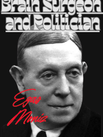 Egas Moniz is considered a founder of psychosurgery leucotomy which developed into lobotomy